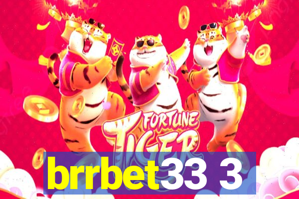 brrbet33 3